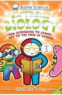 Дэн Грин - Basher Science: Extreme Biology