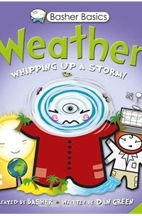 Дэн Грин - Basher Basics: Weather