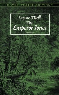 Eugene O'Neill - The Emperor Jones