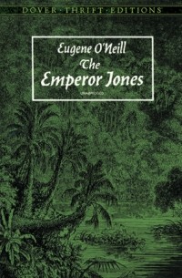 Eugene O'Neill - The Emperor Jones