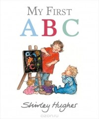 Shirley Hughes - My First ABC
