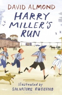 David Almond - Harry Miller's Run