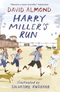 David Almond - Harry Miller's Run