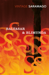 José Saramago - Baltasar & Blimunda