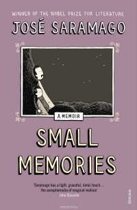 José Saramago - Small Memories