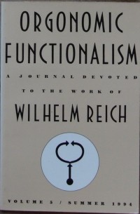 Wilhelm Reich - Orgonomic Functionalism. Vol. 5