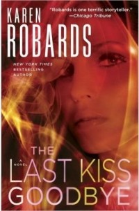 Karen Robards - The Last Kiss Goodbye