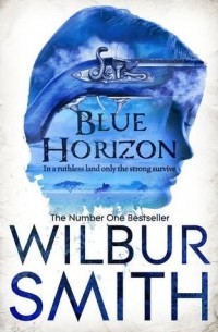 Wilbur Smith - Blue Horizon