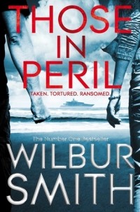 Wilbur Smith - Those In Peril