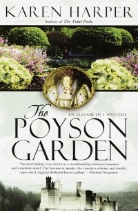 Karen Harper - The Poyson Garden