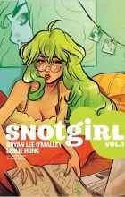  - Snotgirl, Vol. 1: Green Hair Don&#039;t Care
