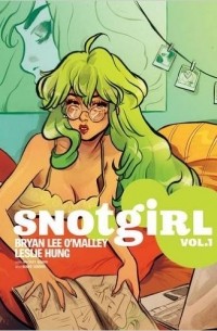 - Snotgirl, Vol. 1: Green Hair Don't Care