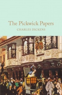 Charles Dickens - The Pickwick Papers