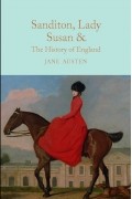 Jane Austen - Sanditon, Lady Susan, & The History of England: The Juvenilia and Shorter Works of Jane Austen