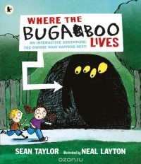 Шон Тейлор - Where the Bugaboo Lives