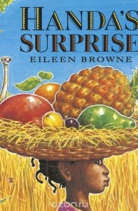 Eileen Browne - Handa's Surprise