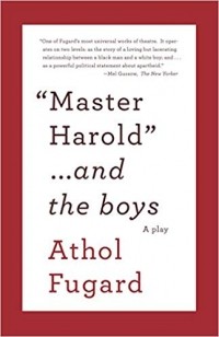 Атол Фугард - "Master Harold"... and the boys
