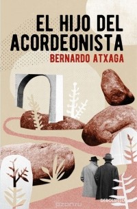 Бернардо Ачага - El Hijo Del Acordeonista