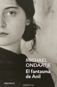 Michael Ondaatje - El Fantasma De Anil