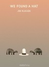 Jon Klassen - We Found a Hat