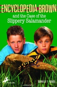 Дональд Соболь - Encyclopedia Brown and the Case of the Slippery Salamander