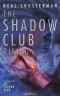 Neal Shusterman - The Shadow Club Rising