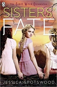 Jessica Spotswood - Sisters' Fate