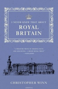 Christopher Winn - I Never Knew That About Royal Britain