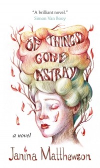 Janina Matthewson - Of Things Gone Astray