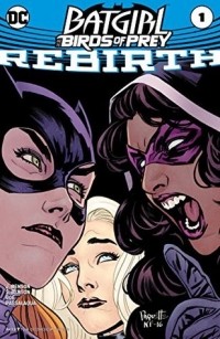  - Batgirl and the Birds of Prey: Rebirth #1