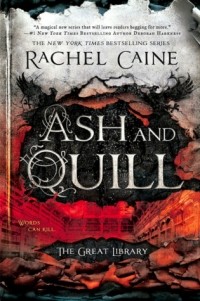 Rachel Caine - Ash and Quill