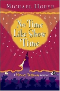 Michael Hoeye - No Time Like Show Time