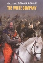 Arthur Doyle - The White Company