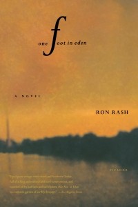 Ron Rash - One Foot in Eden
