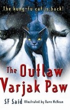 С. Ф. Саид - The Outlaw Varjak Paw