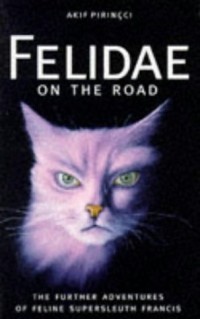 Akif Pirinçci - Felidae on the road