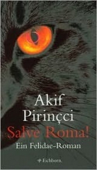Akif Pirinçci - Salve Roma!