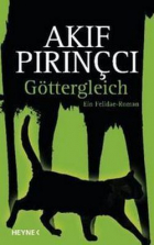 Akif Pirinçci - Göttergleich