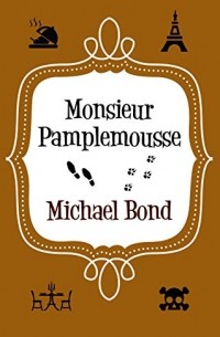 Michael Bond - Monsieur Pamplemousse