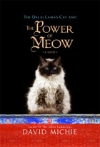 David Michie - The Dalai Lama&#039;s Cat and the Power of Meow
