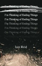 Iain Reid - I&#039;m Thinking of Ending Things