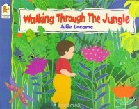 Julie Lacome - Walking Through the Jungle