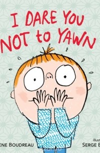 I Dare You Not to Yawn