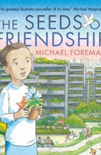 Майкл Форман - The Seeds of Friendship