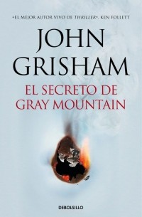 John Grisham - El Secreto De Gray Mountain