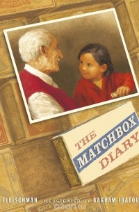 Пол Флейшман - The Matchbox Diary