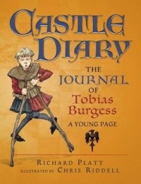 Richard Platt - Castle Diary: The Journal of Tobias Burgess