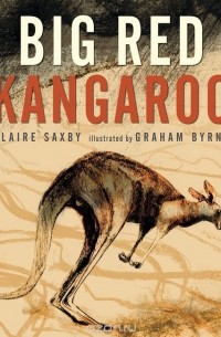 Клэр Саксби - Big Red Kangaroo