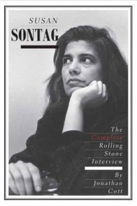 Jonathan Cott - Susan Sontag: The Complete Rolling Stone Interview
