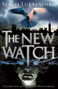 Sergei Lukyanenko - The New Watch